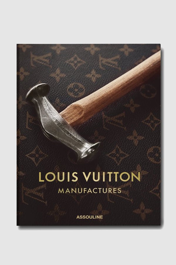Louis Vuitton: Manufactures